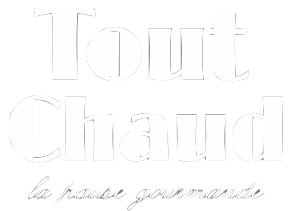 TOUT CHAUD